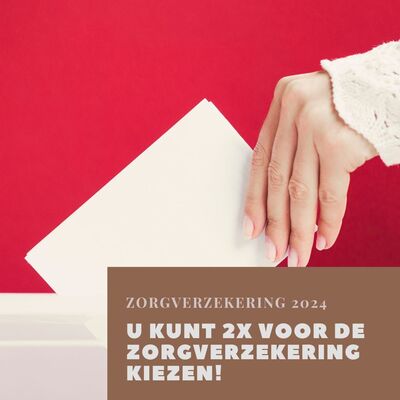 U kunt 2x voor de ZORGverzekering kiezen!