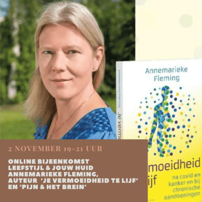 Annemarieke Fleming - Leefstijl & Jouw Huid Annemarieke Fleming - Je vermoeidheid te lijf