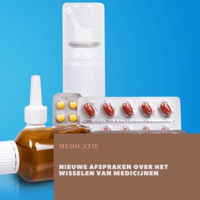 Nieuwe afspraken over het wisselen van medicijnen wisselen van medicijnen